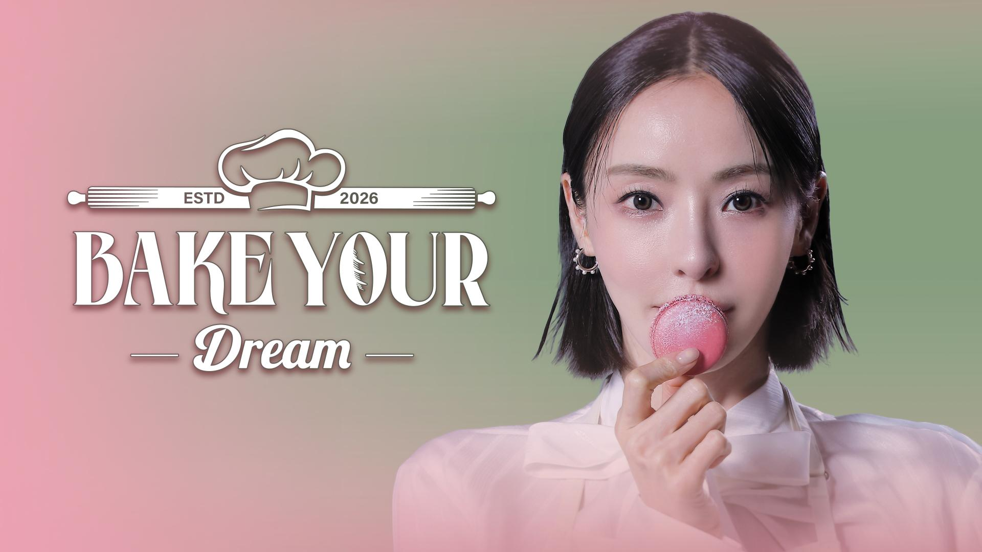 Bake Your Dream 2026